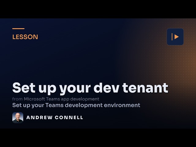 Set Up a Microsoft Teams Developer Tenant for Sideloading