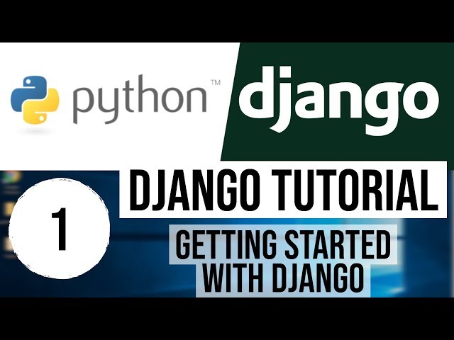 Django Tutorial for Beginners 1 - Introduction to Django | Getting started with Django