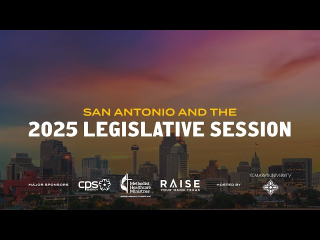 San Antonio and the 2025 Legislative Session