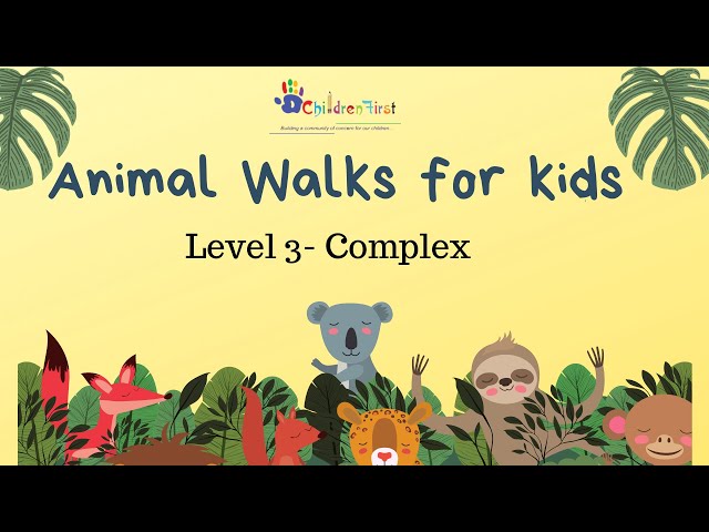 Animal Walks for Kids | Level 3 | Complex
