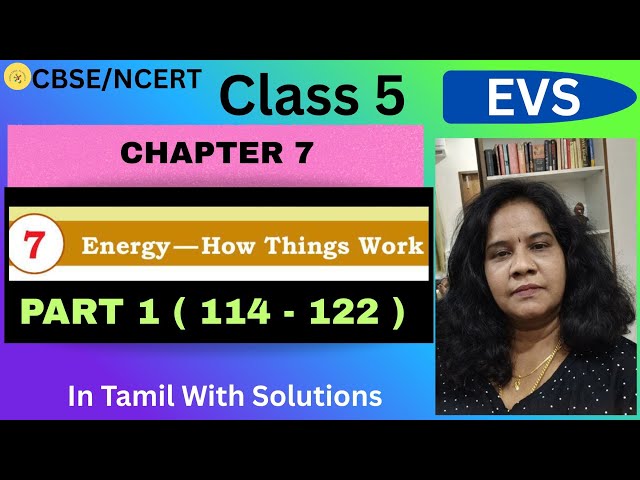 Class5 |EVS |Our Wondrous World |Chapter 7| Energy-How Things Work| in Tamil| CBSE |NCERT |