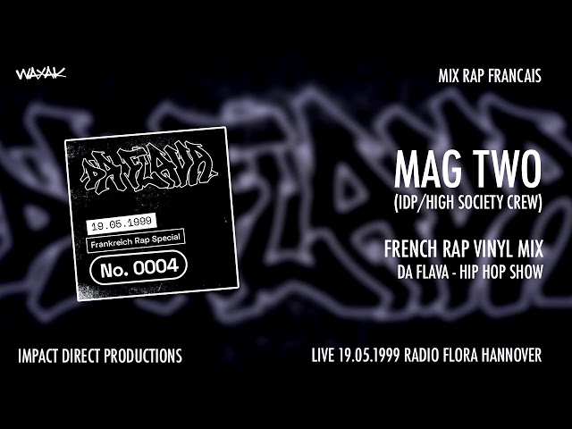 MAG TWO - French Rap vinyl mix [Da Flava Radio 1999]
