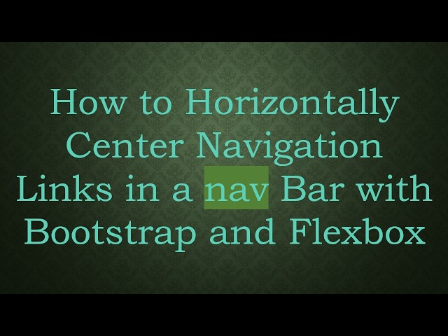 How to Horizontally Center Navigation Links in a nav Bar with Bootstrap and Flexbox