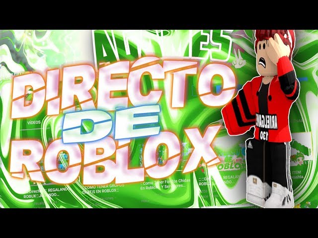 🔴🔵Directo🔵🔵REGALANDO ROBUX🔵JUGANDO ROBLOX🔵//ROAD 8,800K