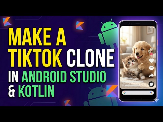 How to Build a TikTok Clone with Kotlin in 2026 | Full Android Tutorial