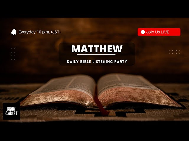 Matthew (KJV) | Bible Listening Party | Bible in 40 Days - Day 1/40