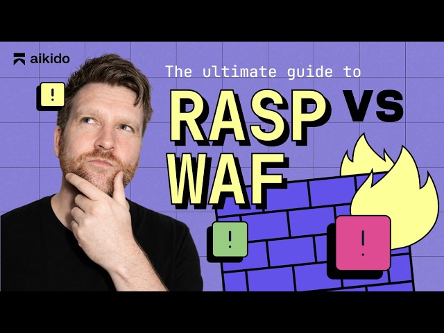 Firewalls, Understanding WAF vs RASP