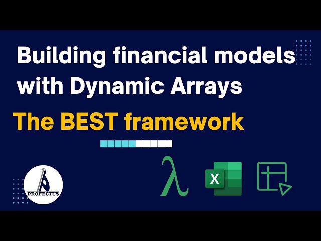 Building financial model with Dynamic Array | The BEST framework