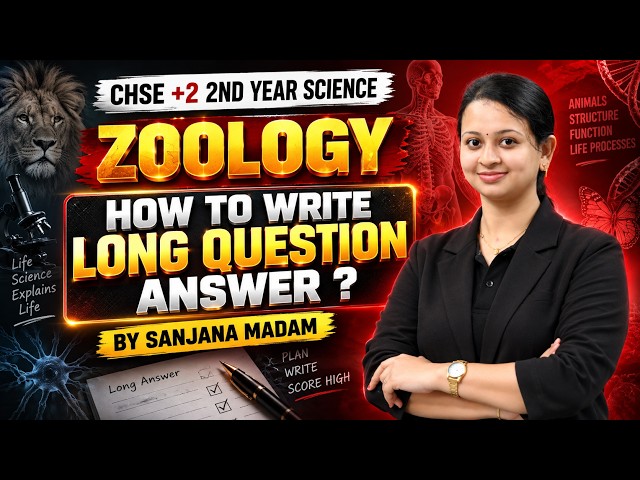 CHSE +2 2ND YEAR ZOOLOGY 🔥 HOW TO WRITE LONG QUESTION ANSWERS FOR FULL MARKS? | SANJANA MADAM
