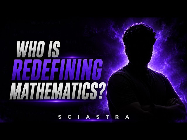 Who Is Redefining Mathematics at SciAstra?