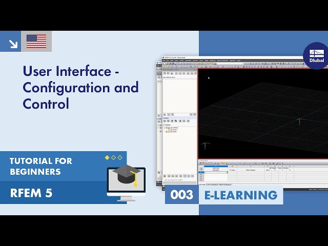 RFEM 5 Tutorial for Beginners | 003 User Interface - Configuration and Control