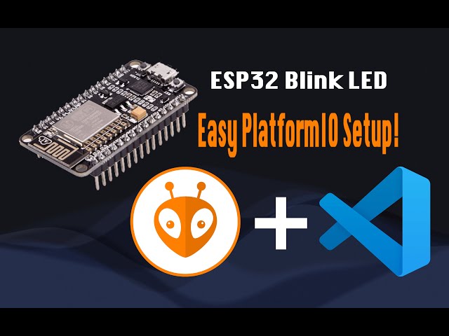 Beginner's Guide: Installing PlatformIO in VSCode & LED Blink with ESP32