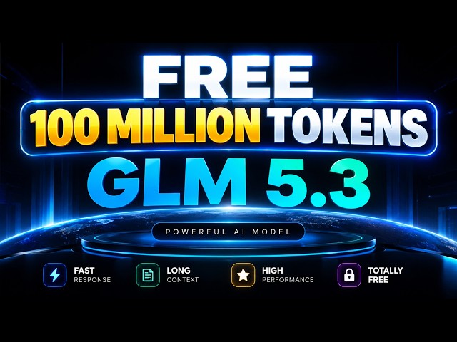 GLM-5.3 with 100 Million Free Tokens