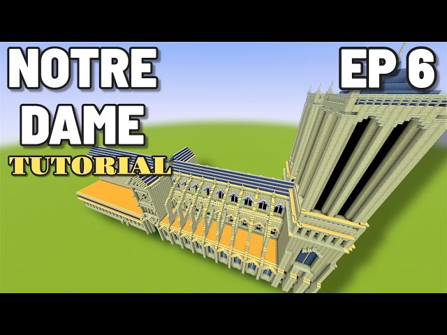 Minecraft Tutorial: How To Build The Notre Dame Cathedral | EP 6 |