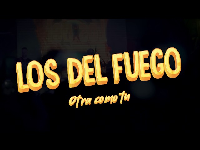 Los Del Fuego - Otra como tu