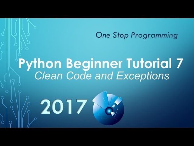 Python Beginner Tutorial 7 - Clean Code and Exceptions