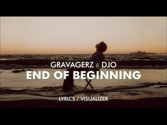 Djo - End of Beginning (Gravagerz REMIX) [Lyrics / Visualizer]
