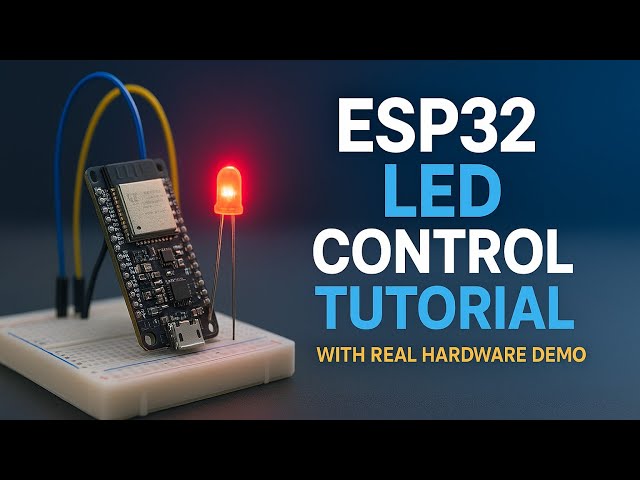 ESP32 LED Control Tutorial with Hardware | Control LED Using ESP32 for Beginners (Step-by-Step)