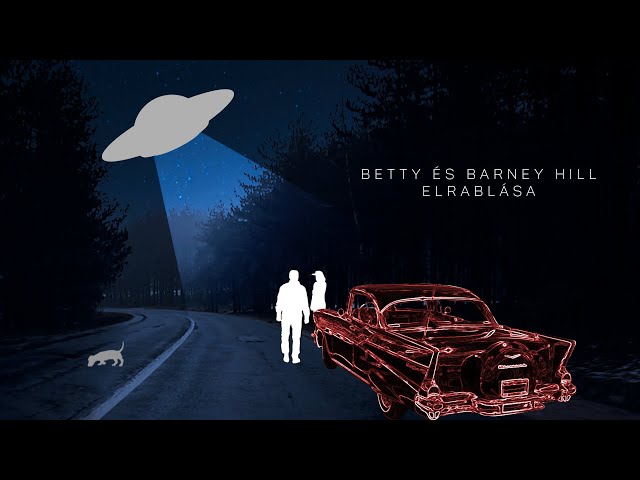 A földönkívüliek első dokumentált emberrablása - Betty és Barney Hill utazása