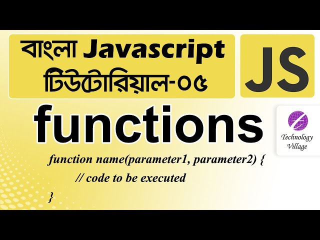 Function in Javascript Bangla Tutorial For Beginners Full | Bangla Javascript Tutorial