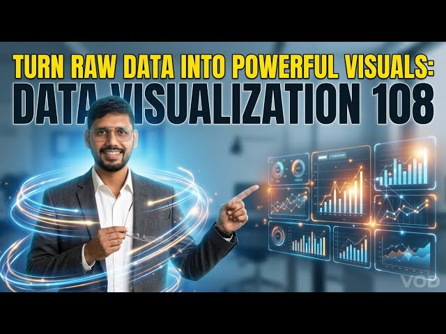 Turn Raw Data Into Powerful Visuals: Data Visualization 108