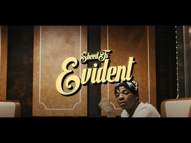 SheedTs - Evident (Official Video)