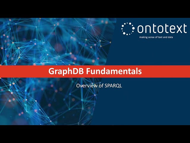 2  GraphDB Fundamentals   SPARQL