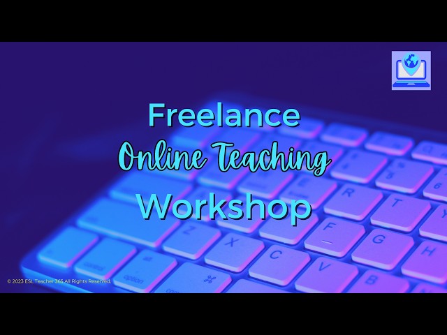 Freelance Online Teaching Workshop Day 1 (2024)