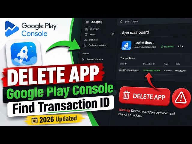 How to Delete an App from Google Play Console (2026) | Find Transaction ID | Step-by-Step Guide