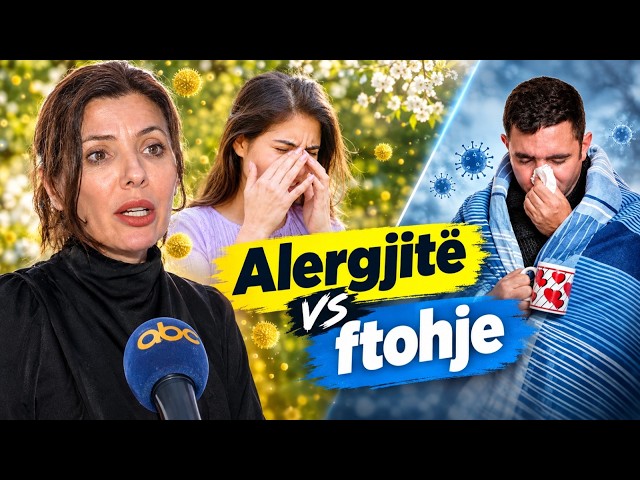 Gabimet/ Pse alergjitë e stinës ngatërrohen me ftohjen. Këshilla nga dr. Alkerta Ibranji