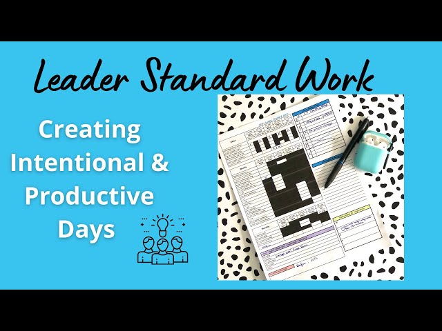 Leader Standard Work Template - Creating Intentional & Productive Days