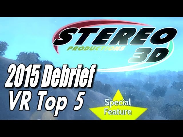 2015 Debrief - Top 5 VR games (Oculus Rift DK2) & More!
