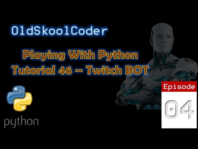 Tutorial 46:04 - Patreon Special : Coding A Twitch BOT (Python)
