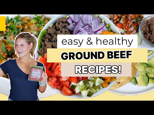 EASY HEALTHY GROUND BEEF RECIPES | Meal Prep For Busy Weeknights