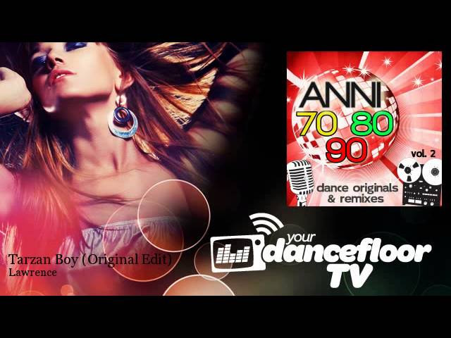 Lawrence - Tarzan Boy - Original Edit