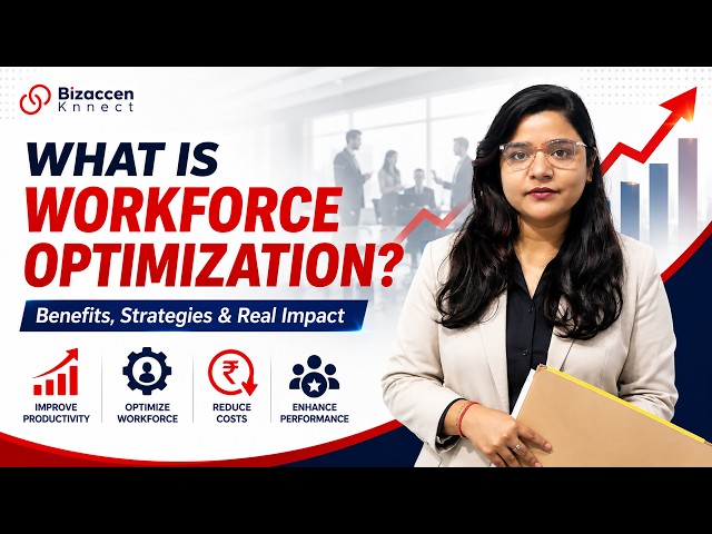 What Is Workforce Optimization? | Benefits & Strategies Of Workforce Optimization |