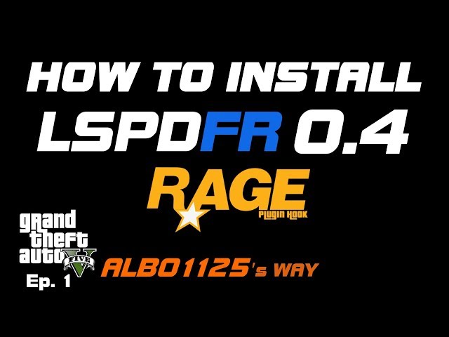 HOW TO INSTALL LSPDFR 0.4.9 & RAGEPluginHook GTA5 POLICE MOD TUTORIAL PC | Modding GTA5 Albo's Way 1