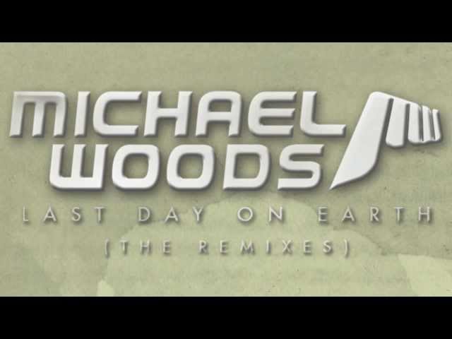 Michael Woods - Last Day On Earth (GTA Remix)