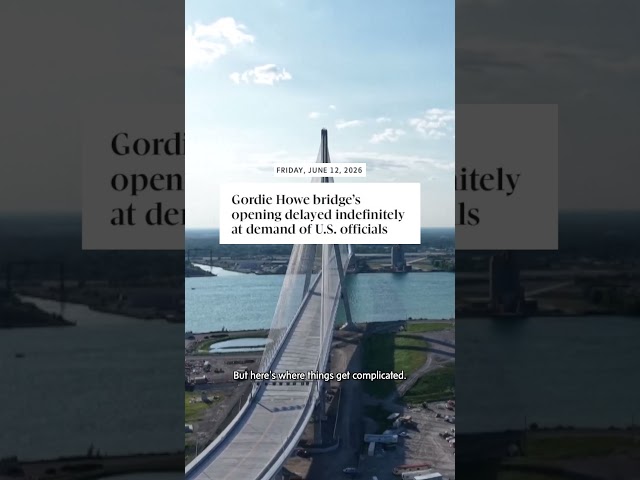 Why one bridge is testing Canada-U.S. ties