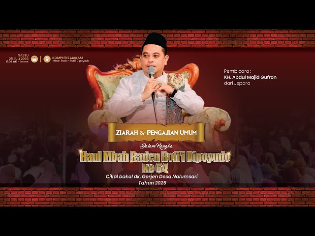 LIVE ZIARAH & PENGAJIAN - HAUL MBAH RADEN ROFI'I DIPOYUDO KE 64 " CIKAL BAKAL DK.GERJEN NALUMSARI
