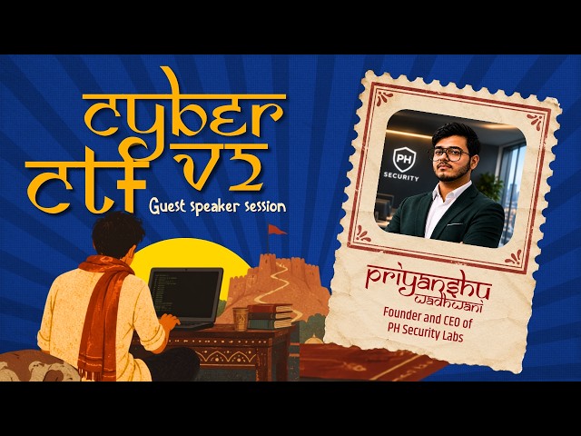 Guest Session | Day 2 | Cyber CTF V2 | Saavan'26