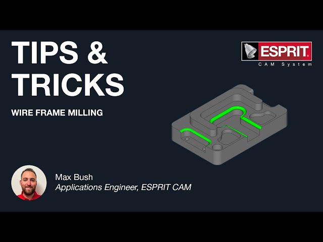 Wire Frame Milling - ESPRIT Tips & Tricks