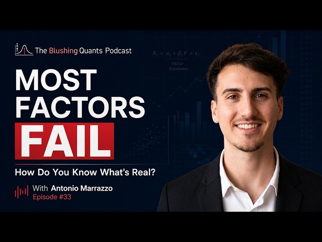 Antonio Marrazzo: How to Build Robust Factors with Data and Machine Learning | Blushing Quants #33