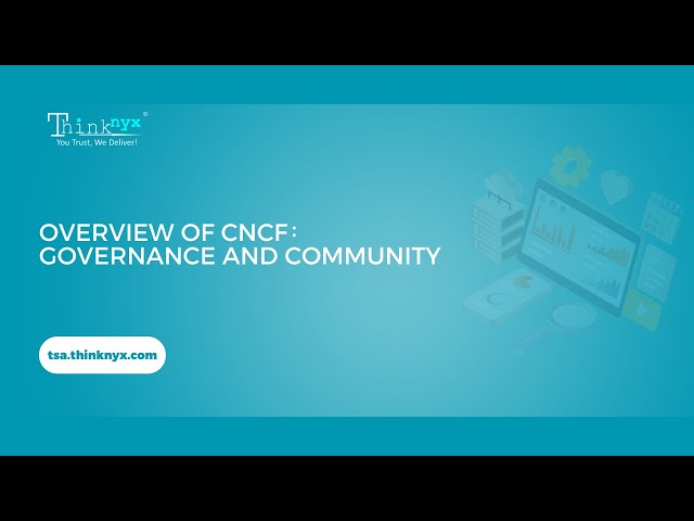 Overview of CNCF || Governance and Community || KCNA