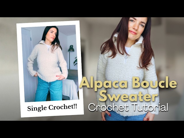 Crochet Sweater Tutorial | Easy Cozy Bouclé Jumper