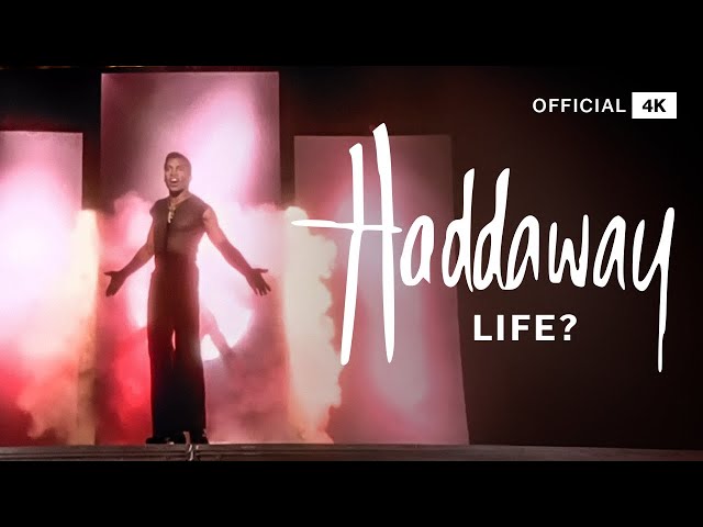 Haddaway - Life (Official 4K Video)