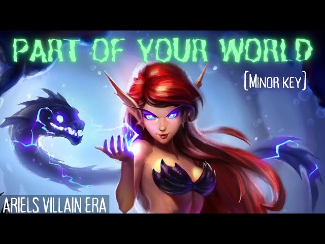 ARIELS VILLAIN SONG | Part of your World cover - Minor Key | The Little Mermaid 🧜‍♀️