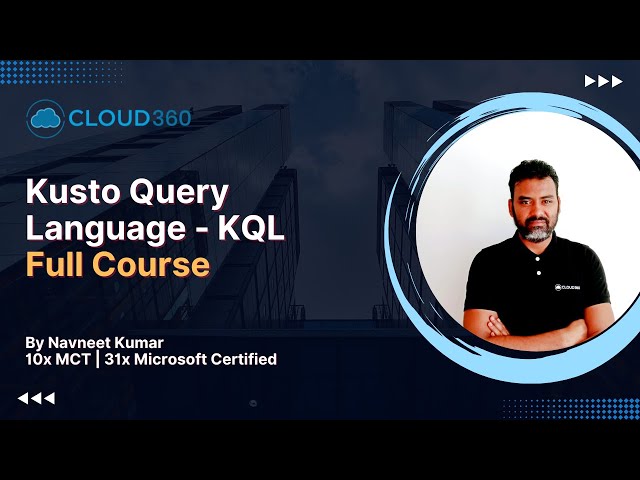 Kusto Query Language (KQL) - Full Course