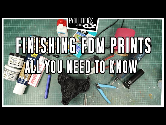Post Processing FDM Prints: How to Remove those Nasty Layer Lines