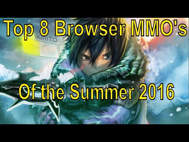 Top 8 Browser MMO's of the Summer 2016